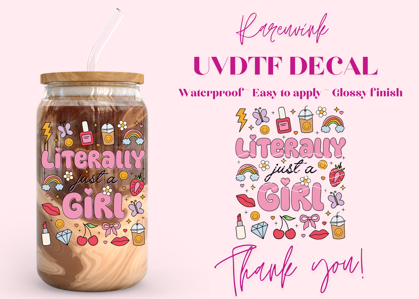 #888 Literally Just a Girl UVDTF Decal