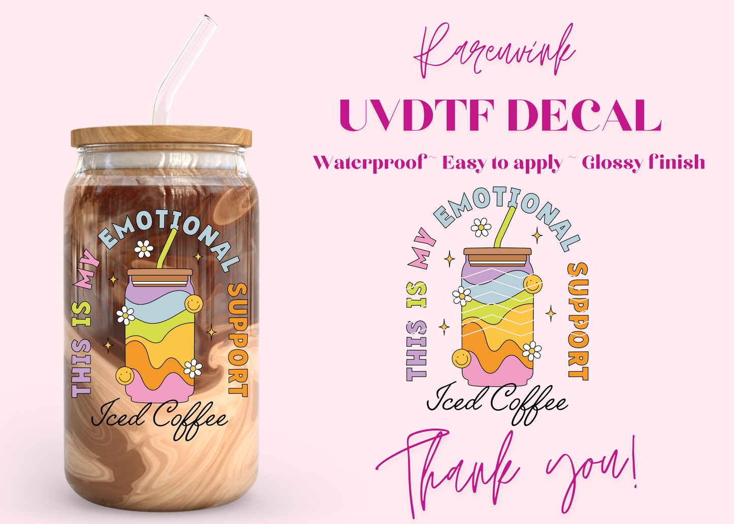 #885 Emotional Support UVDTF Decal