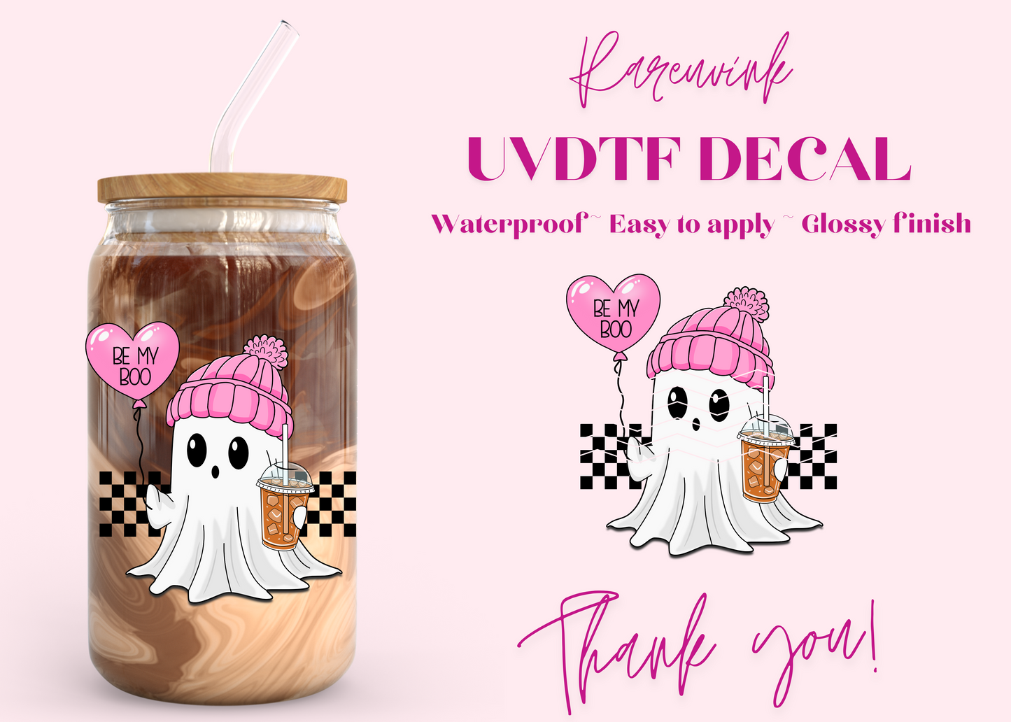 #906 Be my Boo 16oz UVDTF Decal