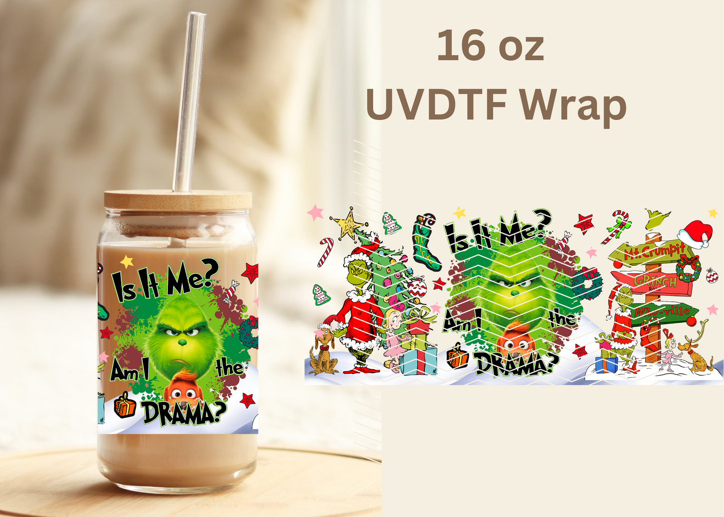 #379 Am I the Drama UVDTF 16 oz Wrap