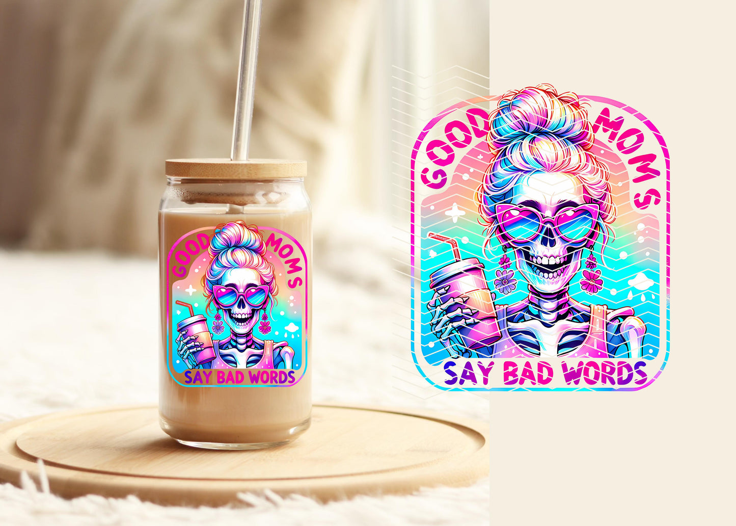 #209 Good Moms Say Bad Words UV DTF Decal