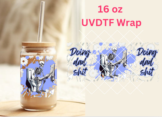 #314 Doing Dad Shit UVDTF 16 oz Wrap