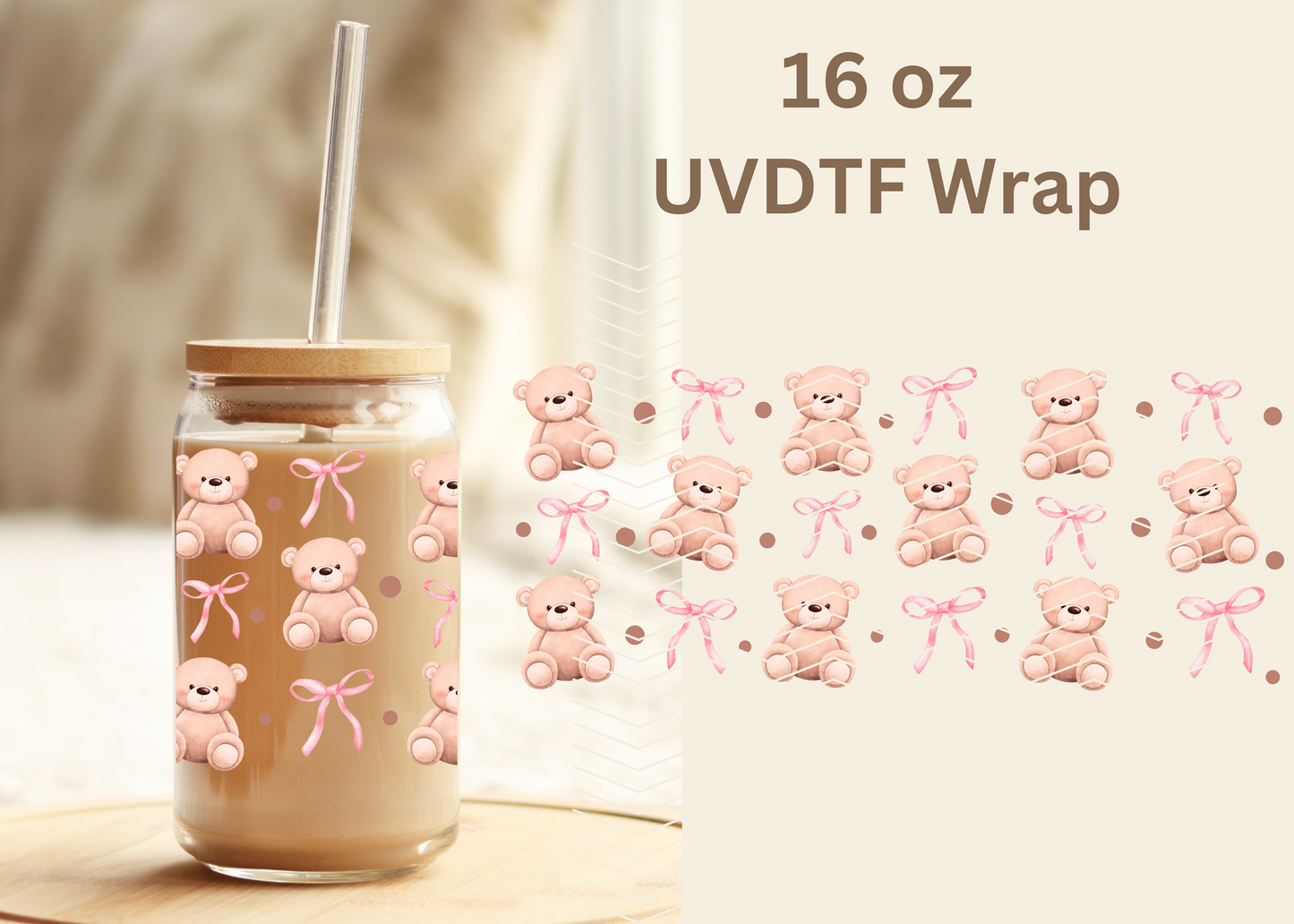 #354 Bear Coquette UVDTF 16 oz Wrap