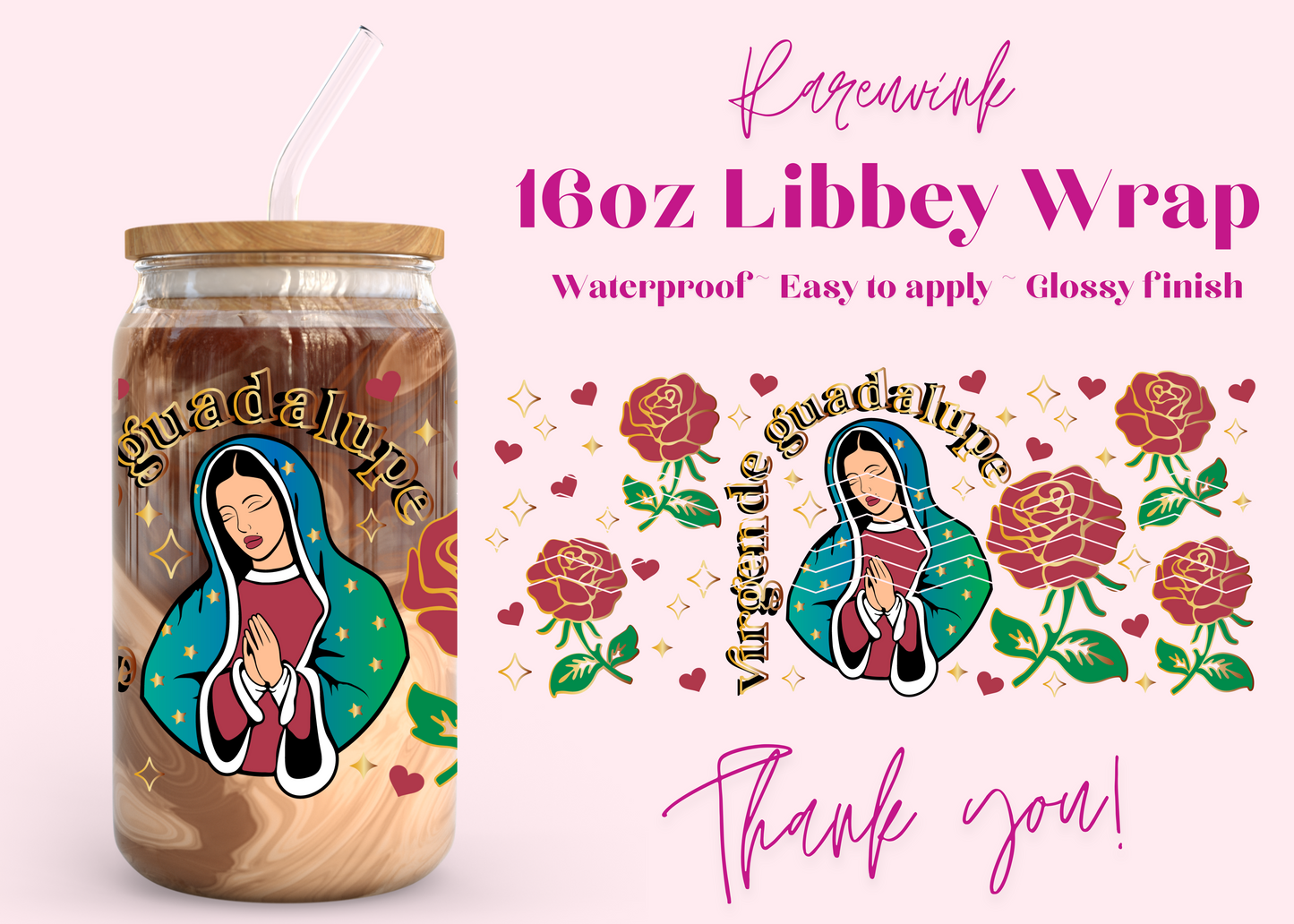 #1096 Virgin de Guadalupe Rose 16oz UVDTF Wrap