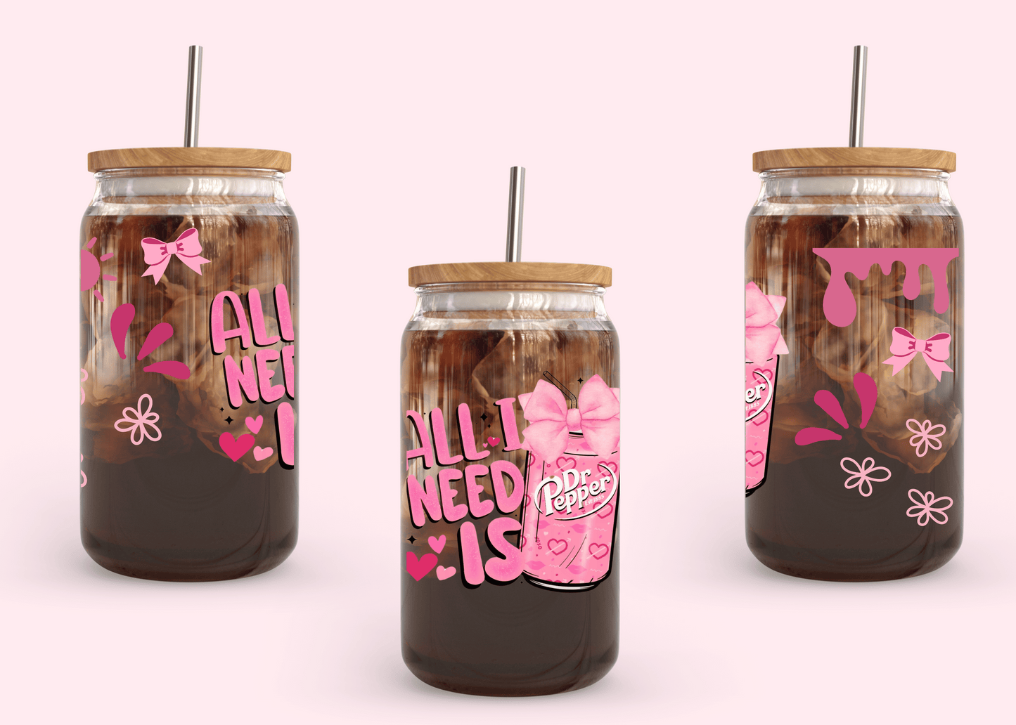 #1012 All I need is Dr Pepper 16oz UVDTF Wrap