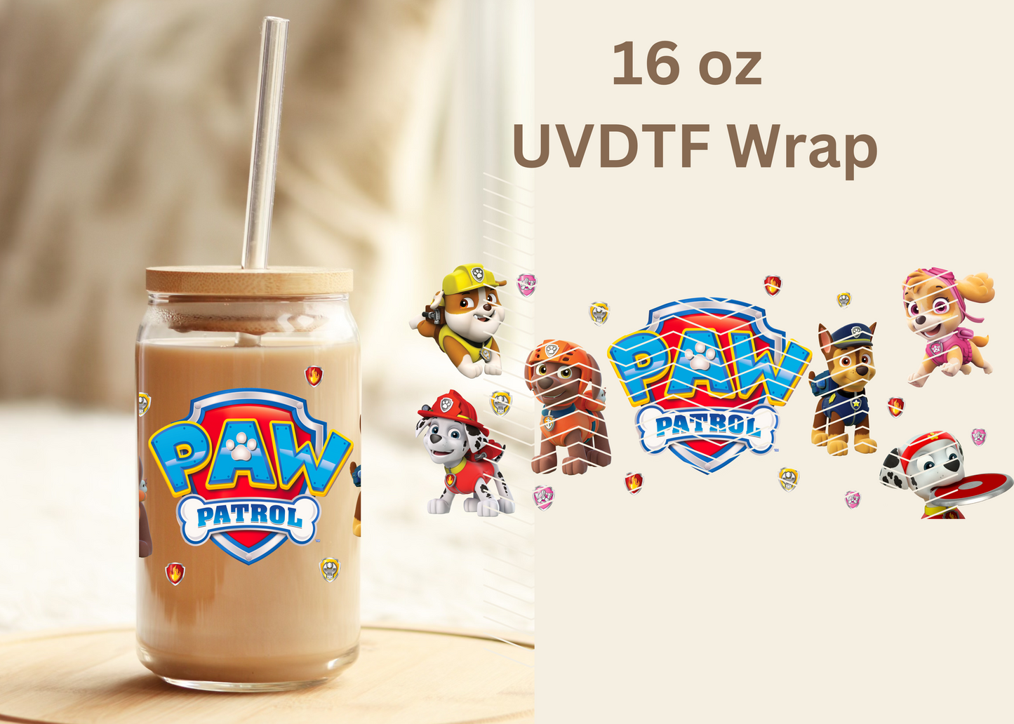 #371 Paw Patrol UVDTF 16 oz Wrap