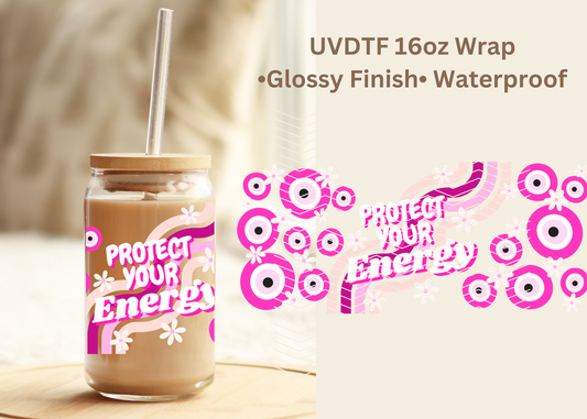 #591 Protect Your Energy 16 oz UVDTF Wrap