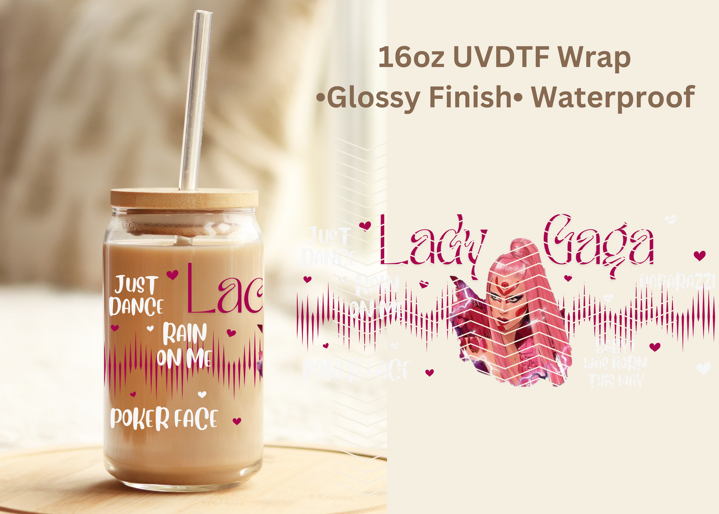 #614 Lady Gaga 16oz UVDTF Wrap