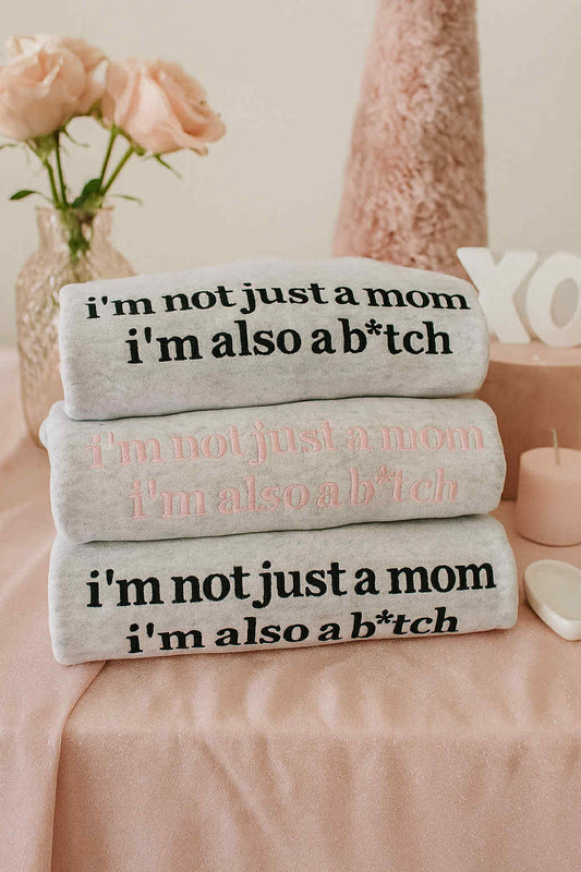 Not Just a Mom Embroidered Sweatshirt