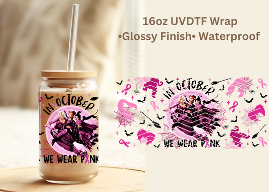 #632 October We wear Pink 16oz UVDTF Wrap